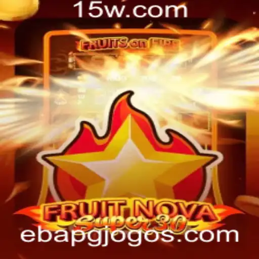 ebapg | FruitrNovaSupe30: O Novo Fenômeno dos Jogos Mobile