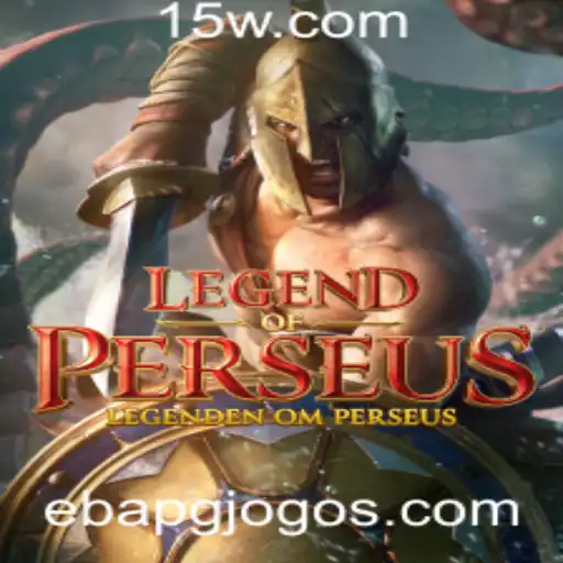 ebapg | Aventura Épica em LegendofPerseus: Mergulhe na Mitológica Jornada de um Herói